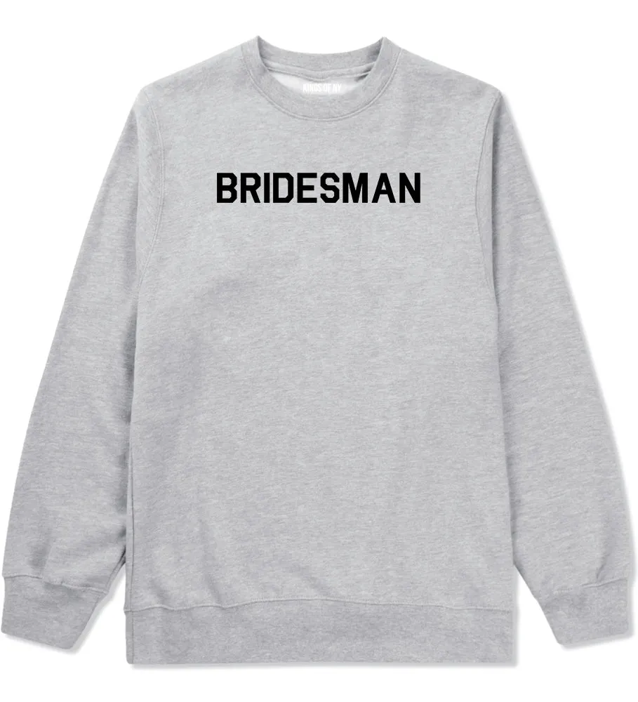 Bridesman Bachlorette Bachelor Party Mens Crewneck Sweatshirt