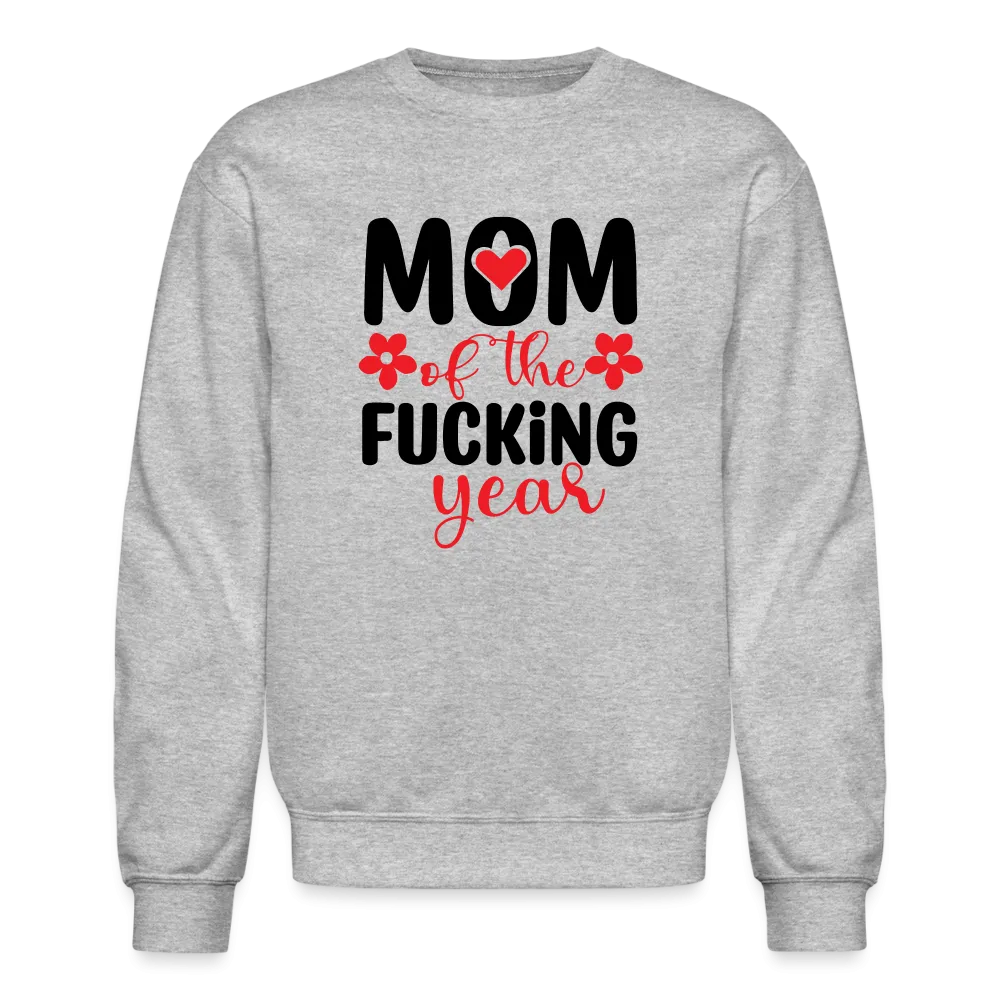 Mom of the Fucking Year Sweatshirt