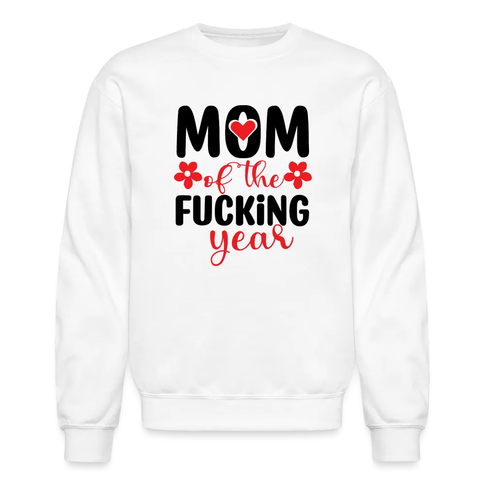 Mom of the Fucking Year Sweatshirt