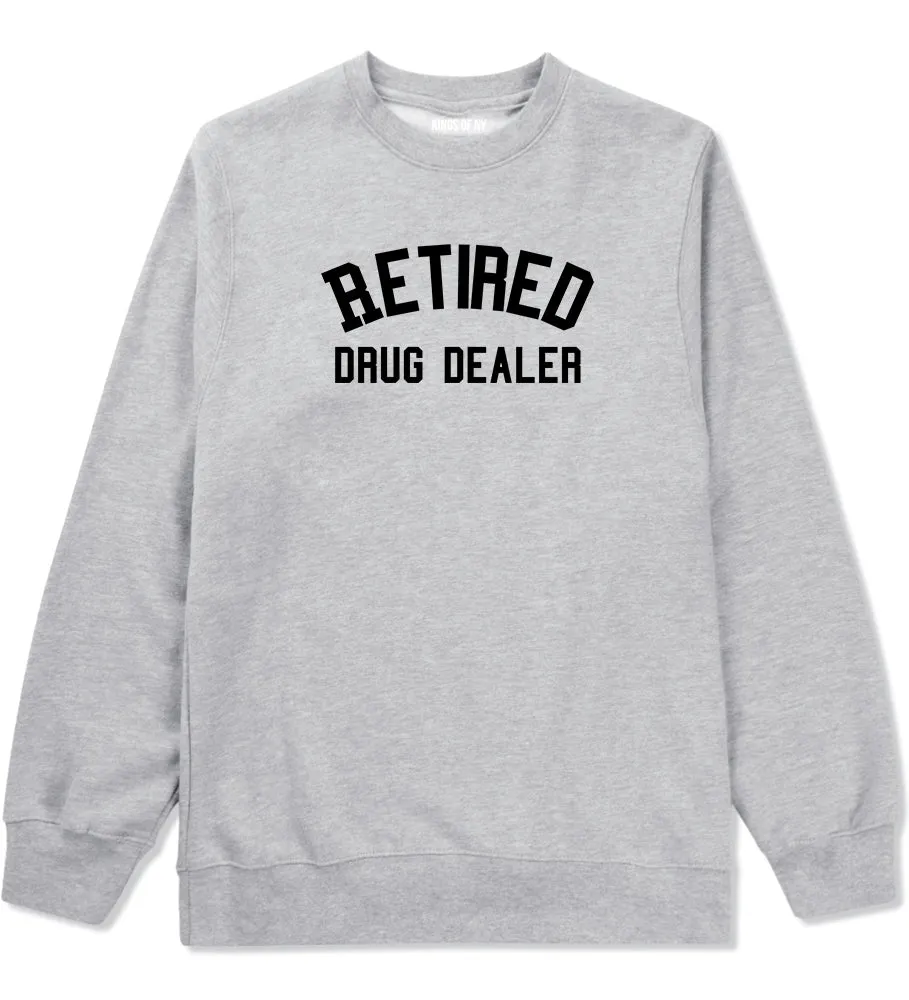 Retired Drug Dealer Mens Crewneck Sweatshirt